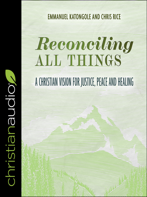 Title details for Reconciling All Things by Emmanuel Katongole - Available